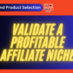 5 Proven Methods to Research and Validate a Profitable Affiliate Niche