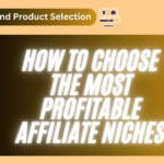 Finding Gold: How to Choose the Most Profitable Affiliate Niches in 2024