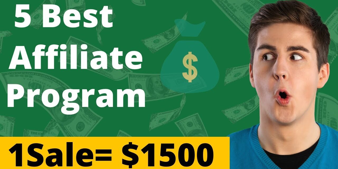 5 Best High Paying Affiliate Programs | Earn $1500 Per Sale | Affiliate Marketing 2022