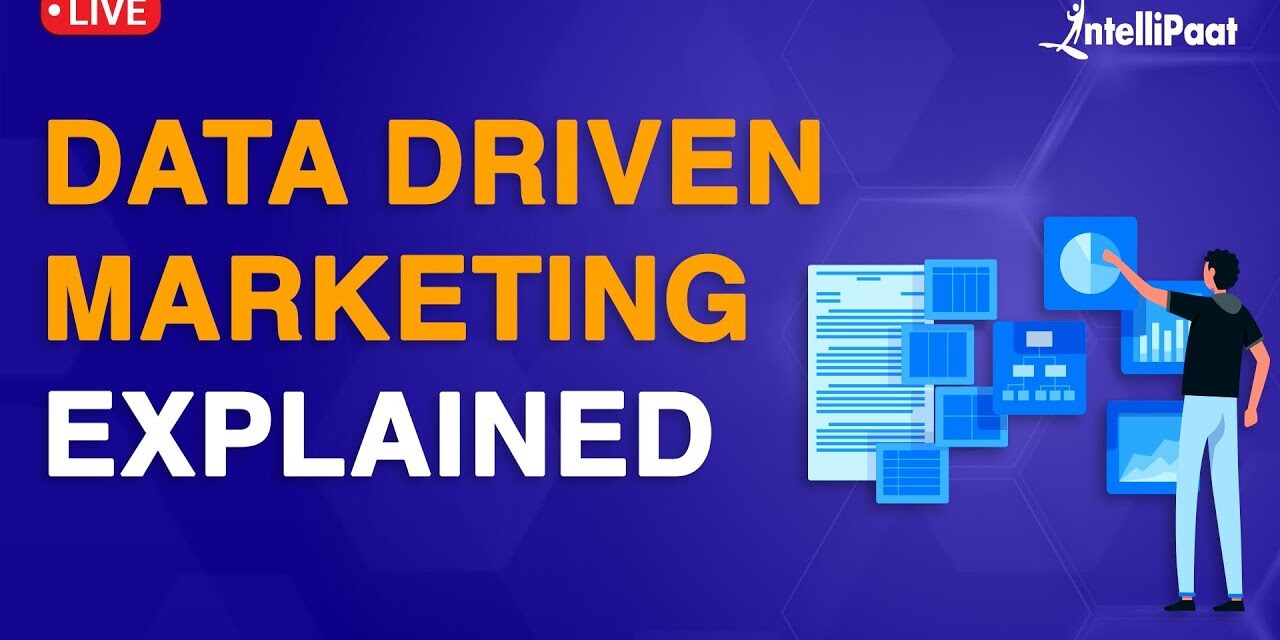 Data Driven Marketing For Beginners | Data Driven Marketing Explained | Intellipaat
