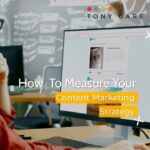 How To Measure Your Content Marketing Strategy