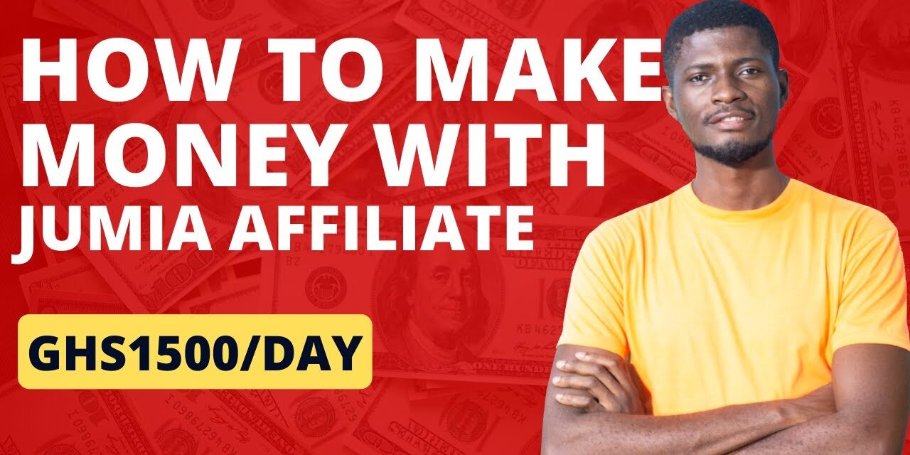 Jumia Affiliate Marketing for Beginners | Jumia Affiliate Program Sign up