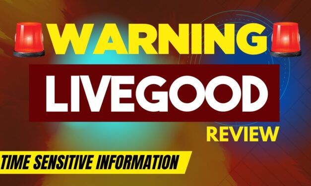 Livegood: A complete review of the Business and affiliate program