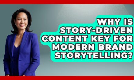 Why Is Story-Driven Content Key For Modern Brand Storytelling? – Modern Marketing Moves
