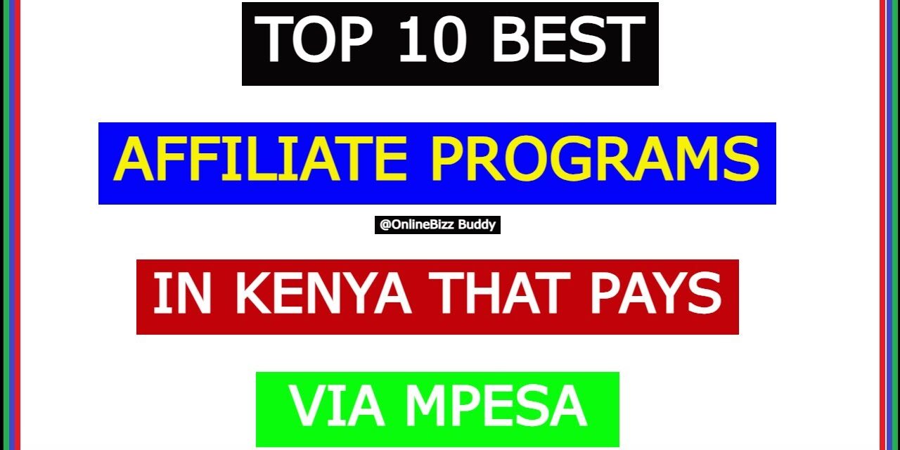 15 Best Affiliate Programs in Kenya That Pays Via Mpesa