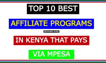 15 Best Affiliate Programs in Kenya That Pays Via Mpesa