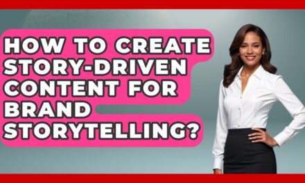 How To Create Story-Driven Content For Brand Storytelling? – Modern Marketing Moves
