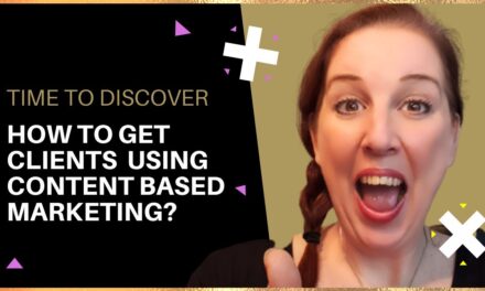 How to Get Clients Using Content Based Marketing…