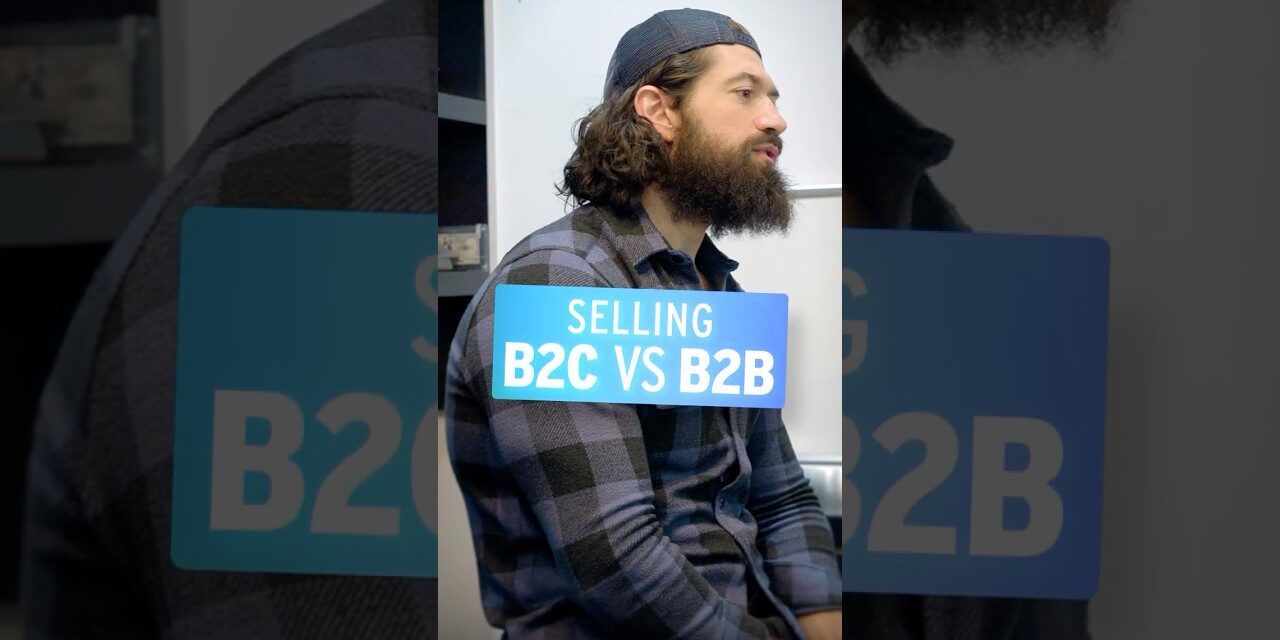 Selling B2C VS B2B