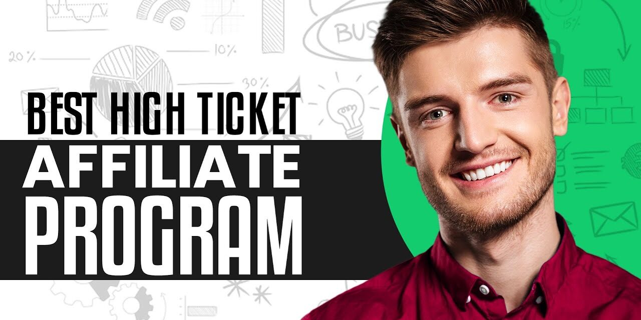 The Best High Ticket Affiliate Programs In 2025 | $5000 Per SALE!