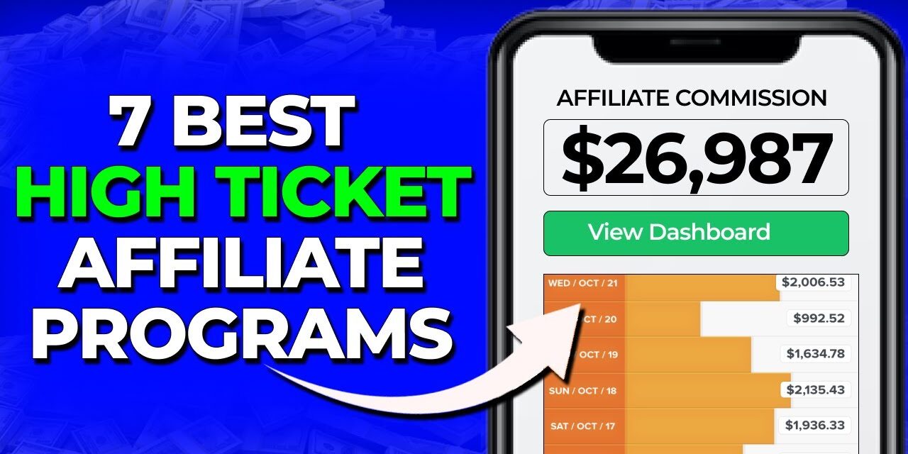 7 Best High Ticket Affiliate Programs (Make $5K+ Commissions) | High Ticket Affiliate Marketing 2024