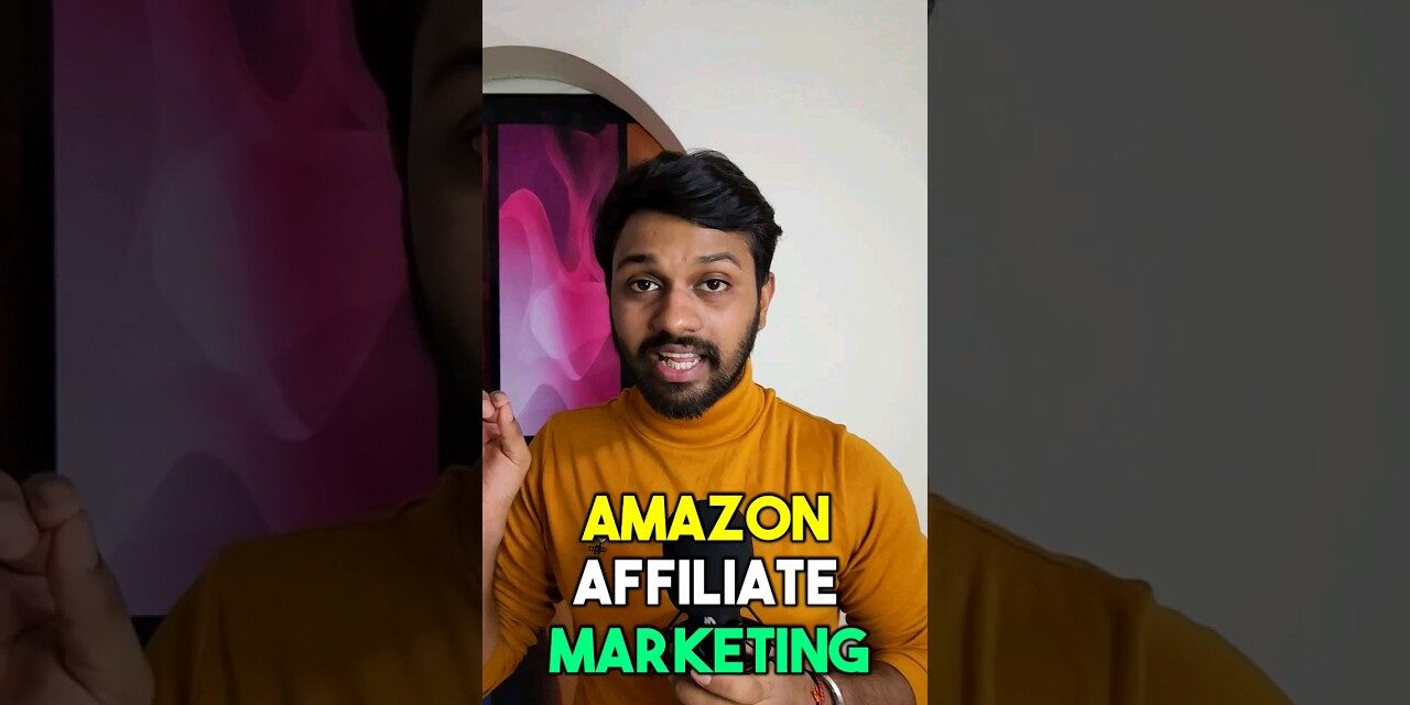 How to Start Amazon Affiliate Marketing Using Mobile Phone #shorts #affiliatemarketing