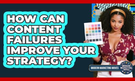 How Can Content Failures Improve Your Strategy? – Modern Marketing Moves
